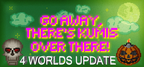 GO AWAY, THERE'S KUMIS OVER THERE! crack status