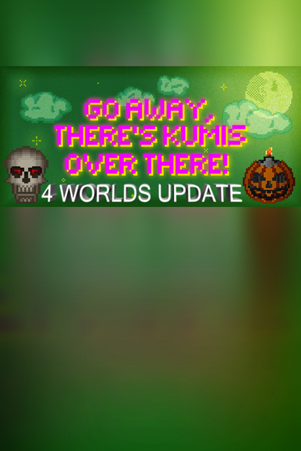 Cover art of GO AWAY, THERE'S KUMIS OVER THERE!