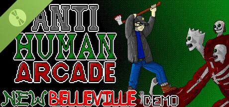 Anti-Human: Arcade [New Belleville Demo]