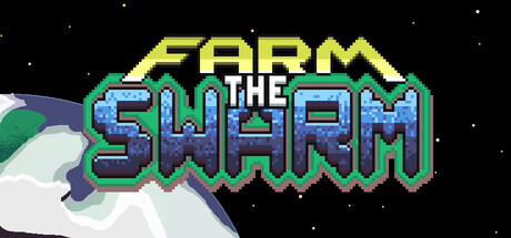 Farm The Swarm