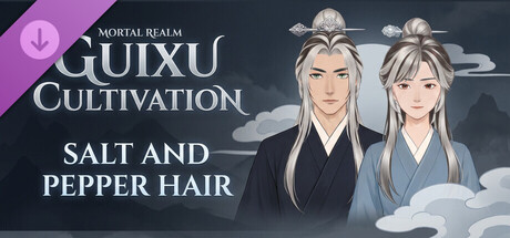 Guixu Cultivation: Mortal Realm - Salt and Pepper Hair