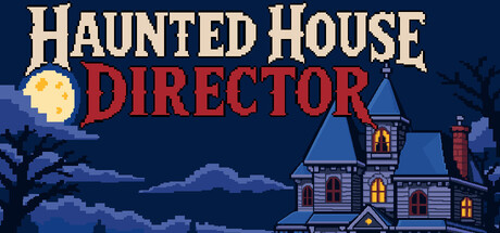 Haunted House Director