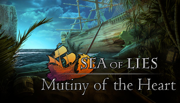 Sea of Lies: Mutiny of the Heart Collector's Edition