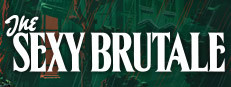 The Sexy Brutale