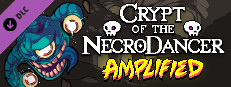 Crypt of the NecroDancer: AMPLIFIED