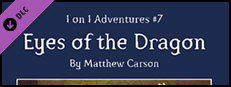 Fantasy Grounds - 1 on 1 Adventures #7: Eyes of the Dragon (3.5E/PFRPG) Small Capsule Image