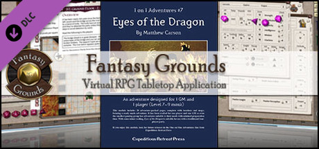 Fantasy Grounds -  1 on 1 Adventures #7: Eyes of the Dragon (3.5E/PFRPG) Header Image