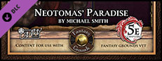 Fantasy Grounds - Mini-Dungeon #018: Neotomas' Paradise (5E) Small Capsule Image