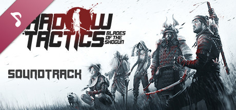 Shadow Tactics: Blades of the Shogun - Official Soundtrack banner image