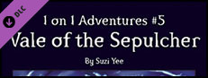 Fantasy Grounds - 1 on 1 Adventures #5: Vale of the Sepulcher (3.5E/PFRPG) Small Capsule Image