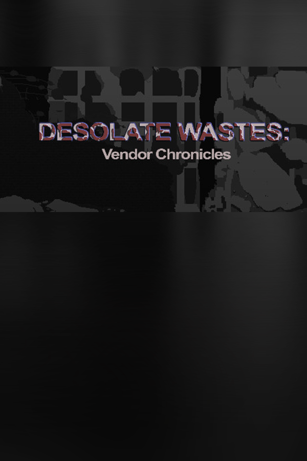 Обложка Desolate Wastes: Vendor Chronicles