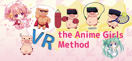 VR the Anime Girls Method / 全豚に告ぐ！これで痩せなきゃお前は終わりだ！ Cheat Engine/CT