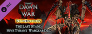 Warhammer 40,000: Dawn of War II - Retribution - Hive Tyrant Wargear DLC