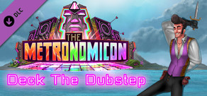 The Metronomicon - Deck the Dubstep