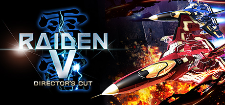 Raiden V: Director's Cut | 雷電 V Director's Cut | 雷電V:導演剪輯版 Cover Image