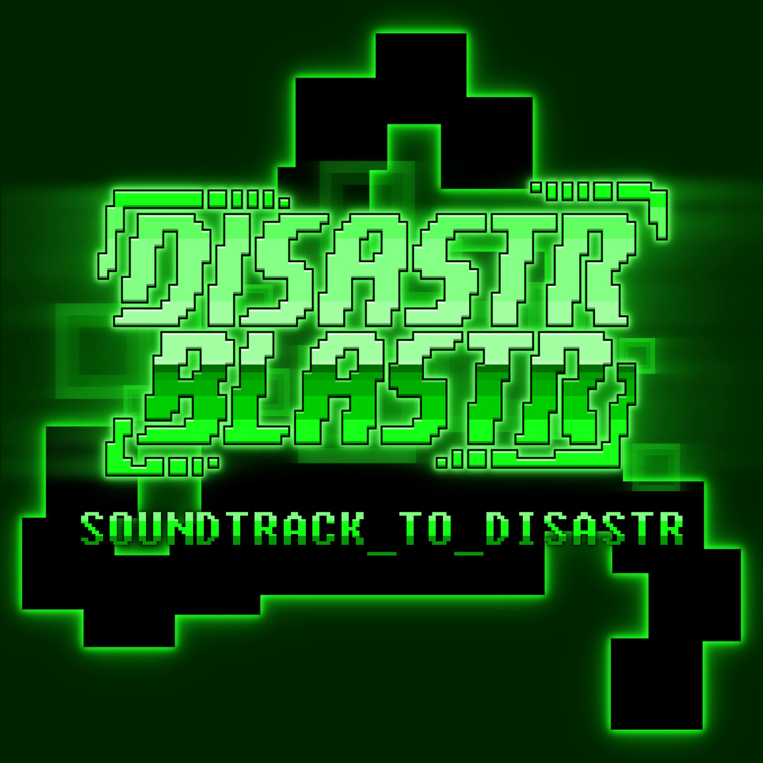 Disastr_Blastr - Soundtrack_to_Disastr Featured Screenshot #1