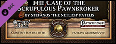 Fantasy Grounds - Mini-Dungeon #013: The Case of the Scrupulous Pawnbroker (PFRPG) Small Capsule Image