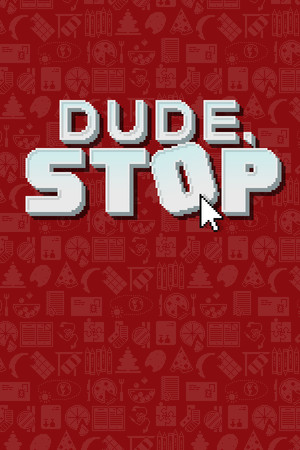 Cover art of Dude, Stop