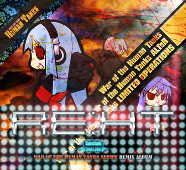 RE:HT - War of the Human Tanks Remix Album