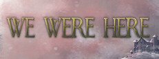 We Were Here game cover