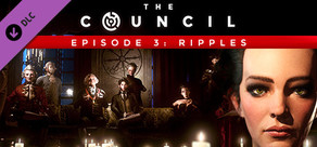 The Council - Episode 3: Ripples