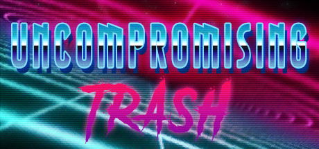 Uncompromising Trash cover art
