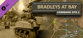 Command Ops 2: Bradley at Bay Vol. 8