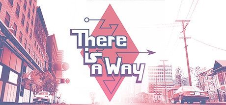 There Is a Way