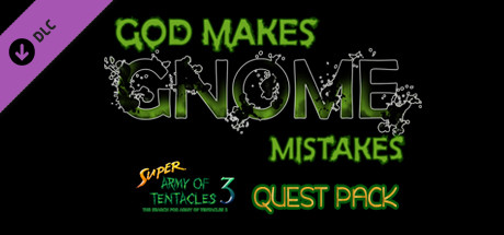 SUPER ARMY OF TENTACLES 3, XPACK I: God Makes Gnome Mistakes banner image