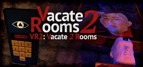 VR2: Vacate 2 Rooms (Virtual Reality Escape) Cheat Engine/CT