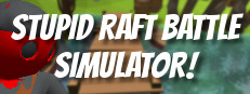 Stupid Raft Battle Simulator
