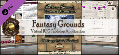 Fantasy Grounds - Perilous Places & Serious Situations (Savage Worlds) Header Image