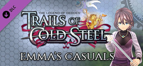 The Legend of Heroes: Trails of Cold Steel - Emma's Casuals