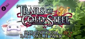 The Legend of Heroes: Trails of Cold Steel - Shining Pom Bait Value Pack 1