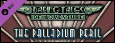 Fantasy Grounds - Daring Tales of Adventure 06: The Palladium Peril (Savage Worlds) Small Capsule Image