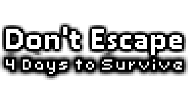 Don't Escape: 4 Days to Survive