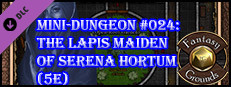 Fantasy Grounds - Mini-Dungeon #024: The Lapis Maiden of Serena Hortum (5E) Small Capsule Image