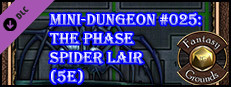 Fantasy Grounds - Mini-Dungeon #025: The Phase Spider Lair (5E) Small Capsule Image