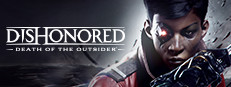 DISHONORED ディスオナード Dishonored®: Death of the Outsider™