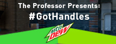 The Professor Presents: #GotHandles