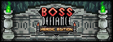 Boss Defiance - Heroic Edition