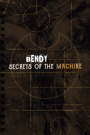Cover art of Bendy: Secrets of the Machine