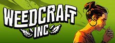 Save 75% on Weedcraft Inc on Steam