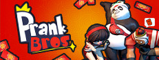 Prank Bros / 欢乐兄弟
