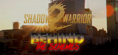 Behind The Schemes: Shadow Warrior 2 (Flying Wild Hog) banner