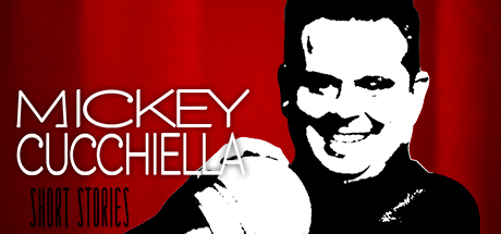 Mickey Cucchiella: Short Stories banner