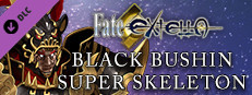 Fate/EXTELLA - Black Bushin Super Skeleton Small Capsule Image