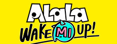 ALaLa: Wake Mi Up!