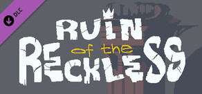 Ruin of the Reckless - Collectors Edition Art Pack