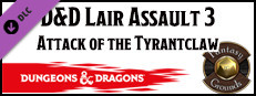 Fantasy Grounds - Dungeons & Dragons - Lair Assault: Attack of the Tyrantclaw (5E) Small Capsule Image